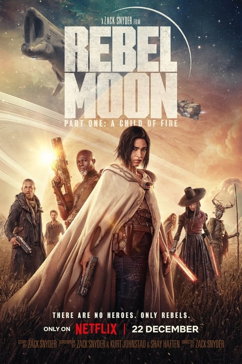 Rebel Moon – Part One: A Child of Fire (2023) WEB-DL [Hindi (ORG 5.1) & English] 1080p 720p & 480p Dual Audio [x264/10Bit-HEVC] | Full Movie