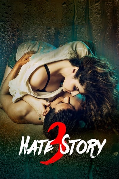 Hate Story 3 (2015) WEB-DL [Hindi 5.1] 1080p 720p & 480p [x264/10Bit-HEVC] | Full Movie